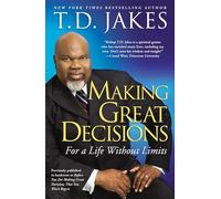 Making Great Decisions: For a Life Without Limits