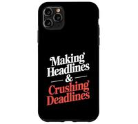 Making Headlines And Crushing Deadlines Editor Case for iPhone 11 Pro Max