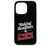 Making Headlines And Crushing Deadlines Editor Case for iPhone 13 Pro