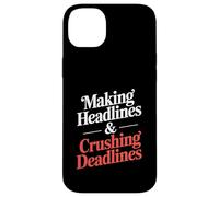 Making Headlines And Crushing Deadlines Editor Case for iPhone 14 Plus