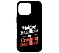 Making Headlines And Crushing Deadlines Editor Case for iPhone 16 Pro