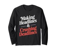 Making Headlines and Crushing Deadlines Editor Long Sleeve T-Shirt