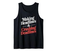 Making Headlines and Crushing Deadlines Editor Tank Top