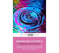 Making Health Public: A Manifesto for a New Social Contract (Policy Press Shorts Research)