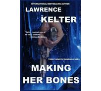 Making Her Bones (Stephanie Chalice Thrillers Book 8)