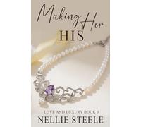 Making Her His (Love and Luxury)