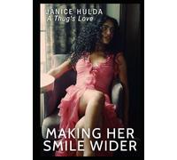 Making Her Smile Wider: A Thug's Love