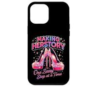 Making Herstory One Sassy Step at a Time Case for iPhone 12 Pro Max