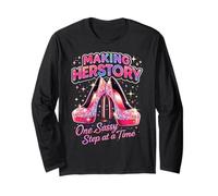 Making Herstory One Sassy Step at a Time Long Sleeve T-Shirt