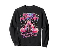 Making Herstory One Sassy Step at a Time Sweatshirt