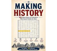 Making History: 100 World History & Civilisations Word Search Puzzles for Teens
