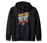 Making History Not Just Celebrating It Hispanic Heritage Zip Hoodie
