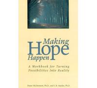 Making Hope Happen: A Workbook for Turning Possibilities into Reality