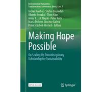 Making Hope Possible : On Scaling Up Transdisciplinary Scholarship for Sustainability