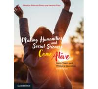 Making Humanities and Social Sciences Come Alive : Early Years and Primary Education