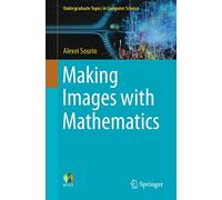 Making Images with Mathematics (Undergraduate Topics in Computer Science)