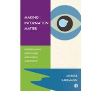Making Information Matter : Understanding Surveillance and Making a Difference