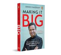 Making It Big: The Inspiring Story of Nepal’s First Billionaire