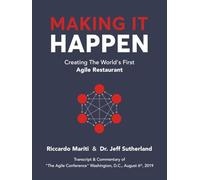 MAKING IT HAPPEN: Creating The World’s First Agile Restaurant