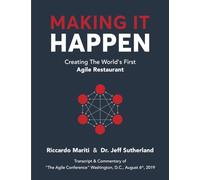 Making it Happen: Creating the World's First Agile Restaurant