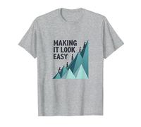 Making It Look Easy: Climbing Success Mountain T-Shirt, Men, Heather Grey, 4XL