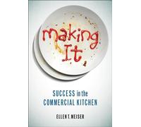 Making It: Success in the Commercial Kitchen