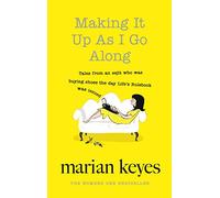 Making It Up As I Go Along