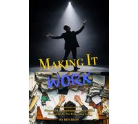 Making It Work: The Practical Guide to Financial and Entrepreneurial Literacy for Freelancers in the Performing Arts