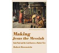 Making Jesus the Messiah: Saint Paul and the God-fearers: a Market View