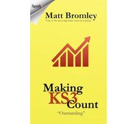 Making Key Stage 3 Count - Second Edition: How to improve pupil progress in Years 7, 8 and 9
