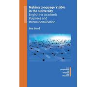 Making Language Visible in the University: English for Academic Purposes and Internationalisation (New Perspectives on Language and Education): 82