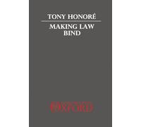 Making Law Bind – Essays Legal and Philosophical – Oxford University Press