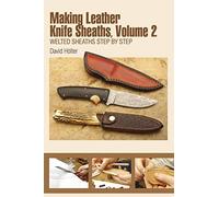 Making Leather Knife Sheaths: 2: Welted Sheaths Step by Step