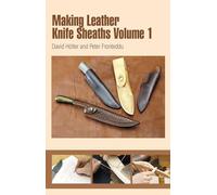 Making Leather Knife Sheaths, Volume 1