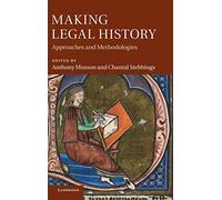 Making Legal History: Approaches and Methodologies