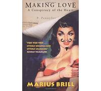 Making Love: A Conspiracy Of The Heart