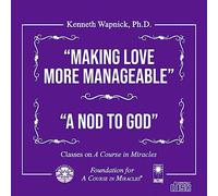 “Making Love More Manageable” / “A Nod to God"