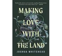 Making Love with the Land: Essays