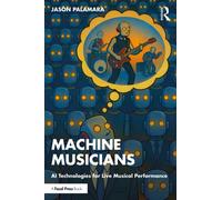 Making Machine Musicians : AI for Live Musical Performance