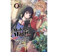 Making Magic: The Sweet Life of a Witch Who Knows an Infinite MP Loophole: Volume 7 (Light Novel)