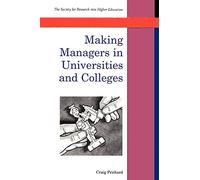 Making Managers In Universities And Colleges (Society for Research Into Higher Education)
