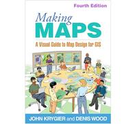 Making Maps, Fourth Edition: A Visual Guide to Map Design for GIS