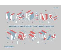 Making Marks: Architects' Sketchbooks - The Creative Process