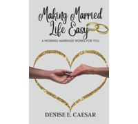 Making Married Life Easy: A Working Marriage Works For You