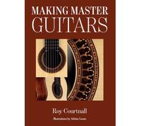 Making Master Guitars