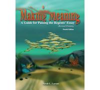 Making Meaning: A Guide for Passing the Regents' Essay