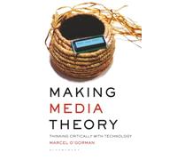 Making Media Theory: Thinking Critically with Technology