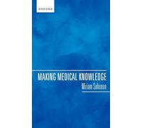 Making Medical Knowledge – Oxford University Press