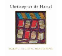 Making Medieval Manuscripts