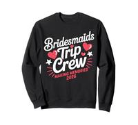 Making Memories 2026 Bridesmaid Trip Bridal Squad Crew Sweatshirt